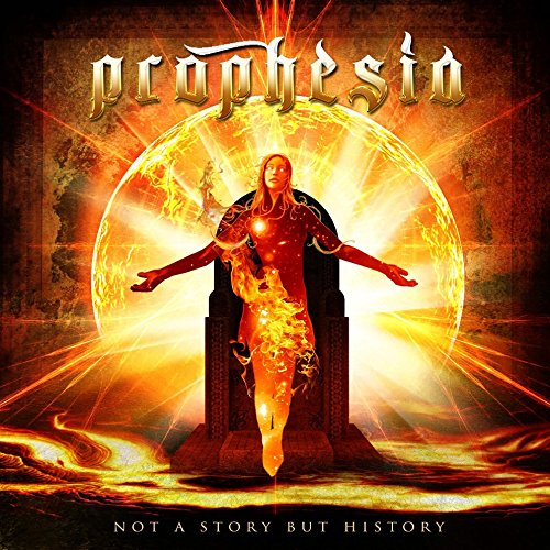 Prophesia - Not A Story but History