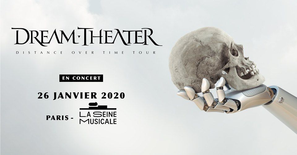 DREAM THEATER - LA SEINE MUSICALE 26-01-2020 DISTANCE OVER TIME TOUR