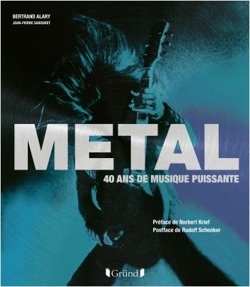 Metal, 40 ans de musique puissante (livre)
