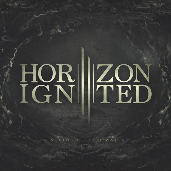 Horizon Ignited - Beneath The Dark Waters (single 2024)